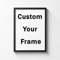 Custom Your Frame