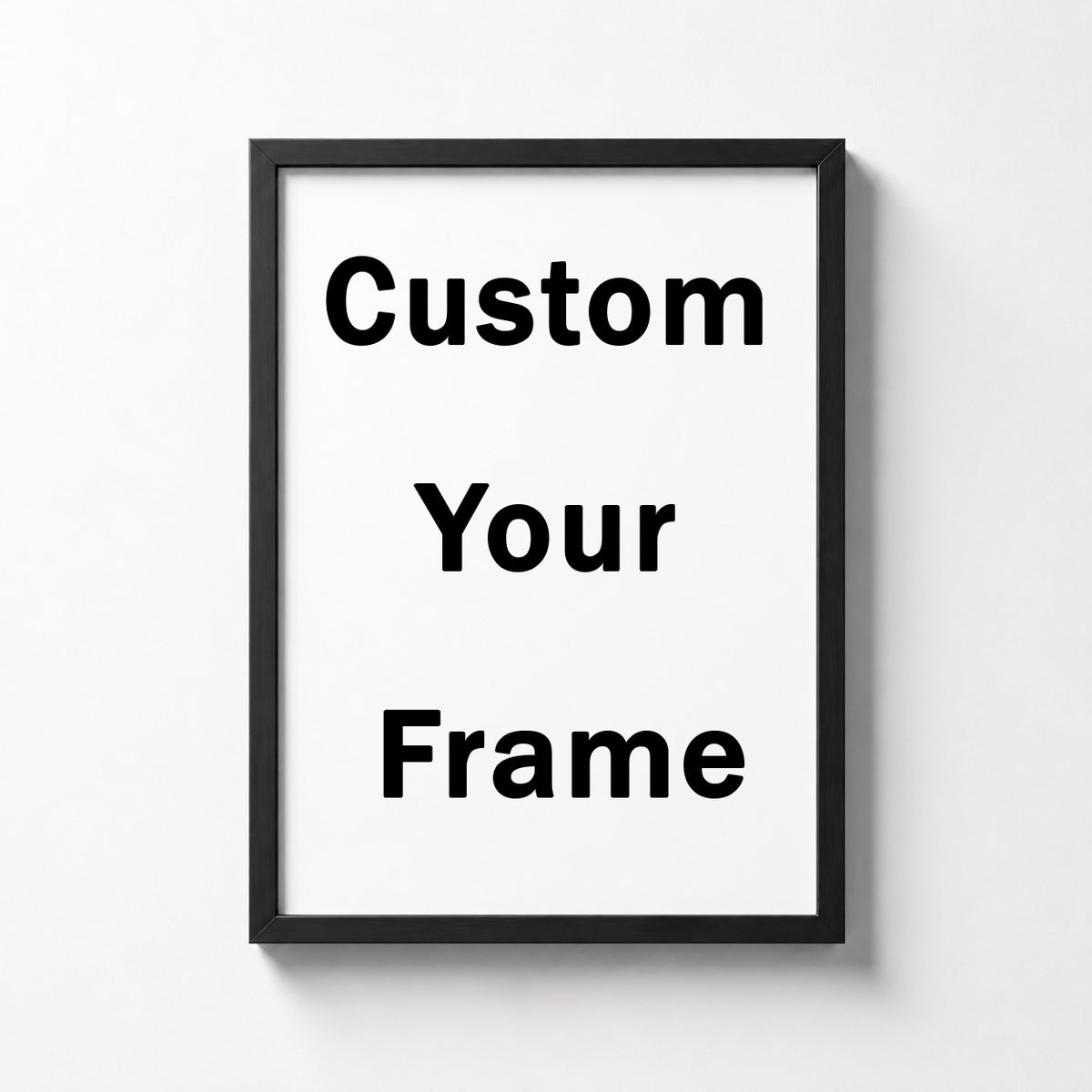 Custom Your Frame