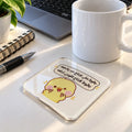 Cute Quote acrylic coaster - ARTIVA