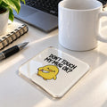 Dont Touch Duck acrylic coaster - ARTIVA