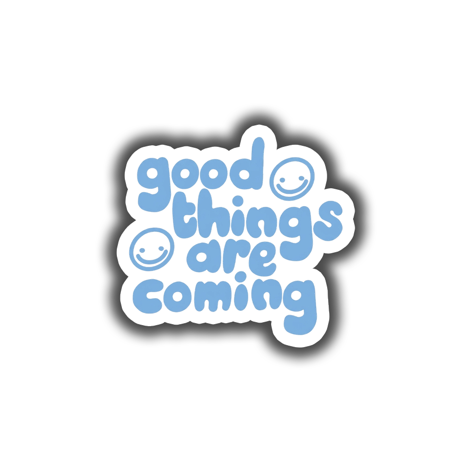 Good Things Coming